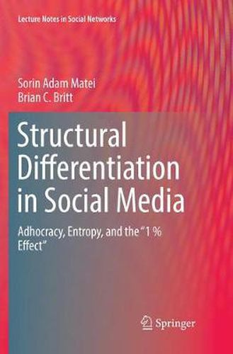 Cover image for Structural Differentiation in Social Media: Adhocracy, Entropy, and the  1 % Effect