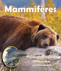 Cover image for Mammiferes: Points Communs Et Differences: (mammals: A Compare and Contrast Book in French)