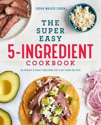 Cover image for The Super Easy 5-Ingredient Cookbook