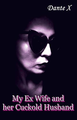 Cover image for My Ex Wife and her Cuckold Husband