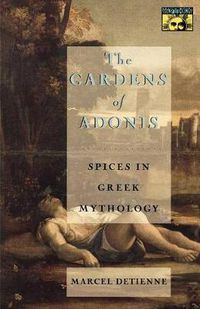 Cover image for The Gardens of Adonis: Spices in Greek Mythology