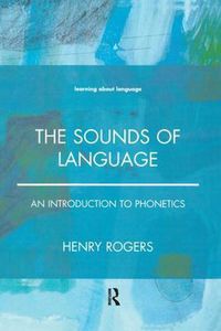 Cover image for The Sounds of Language: An Introduction to Phonetics