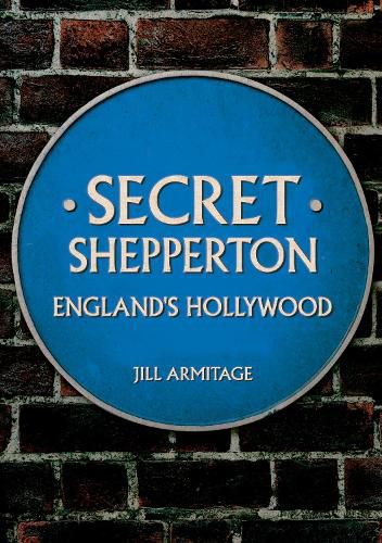 Secret Shepperton: England's Hollywood