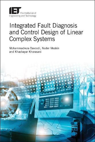 Cover image for Integrated Fault Diagnosis and Control Design of Linear Complex Systems