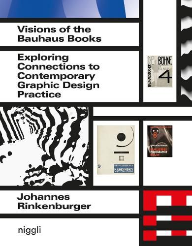 Cover image for Visions of the Bauhaus Books: Exploring Connections to Contemporary Graphic Design Practice