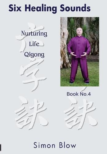 Six Healing Sounds: Nurturing Life Qigong