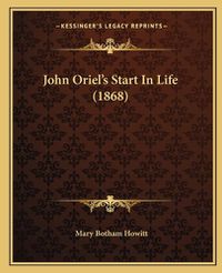 Cover image for John Orielacentsa -A Centss Start in Life (1868)