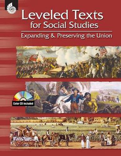 Cover image for Leveled Texts for Social Studies: Expanding and Preserving the Union: Expanding and Preserving the Union