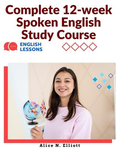 Cover image for Complete 12-week Spoken English Study Course