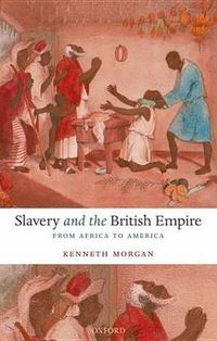 Cover image for Slavery and the British Empire: From Africa to America