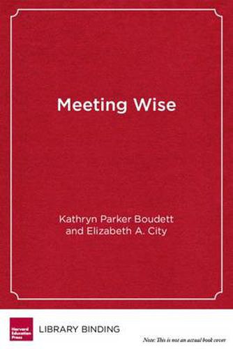 Cover image for Meeting Wise: Making the Most of Collaborative Time for Educators