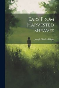 Cover image for Ears From Harvested Sheaves