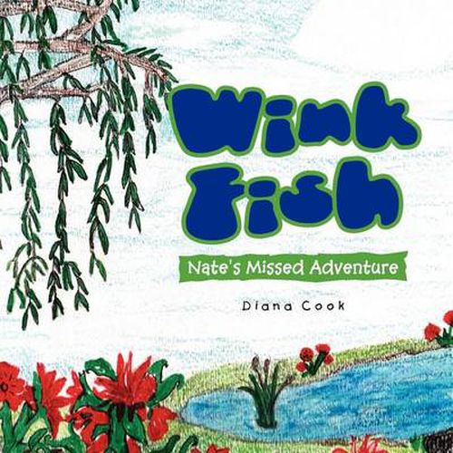 Cover image for Wink Fish: Nate's Missed Adventure