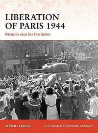Cover image for Liberation of Paris 1944: Patton's race for the Seine