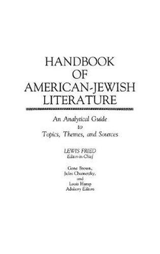 Cover image for Handbook of American-Jewish Literature: An Analytical Guide to Topics, Themes, and Sources