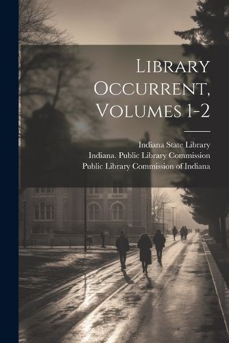 Cover image for Library Occurrent, Volumes 1-2