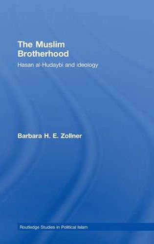 The Muslim Brotherhood: Hasan al-Hudaybi and ideology