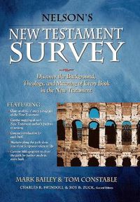 Cover image for Nelson's New Testament Survey: Discovering the Essence, Background and   Meaning About Every New Testament Book