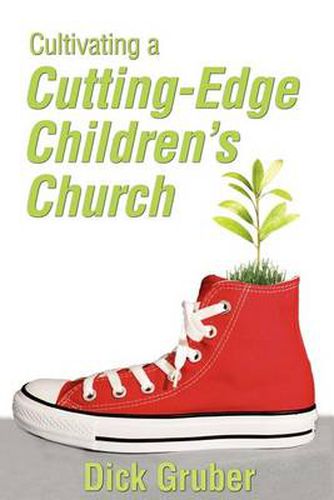 Cover image for Cultivating a Cutting-Edge Children's Church