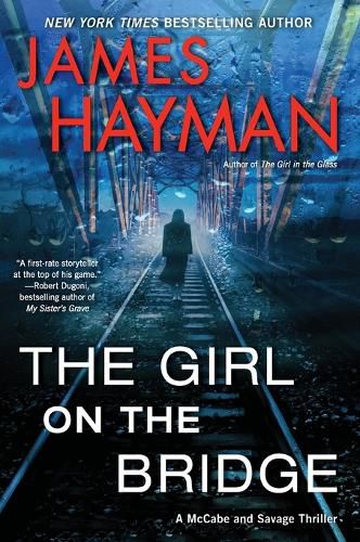 Cover image for The Girl on the Bridge: A McCabe and Savage Thriller