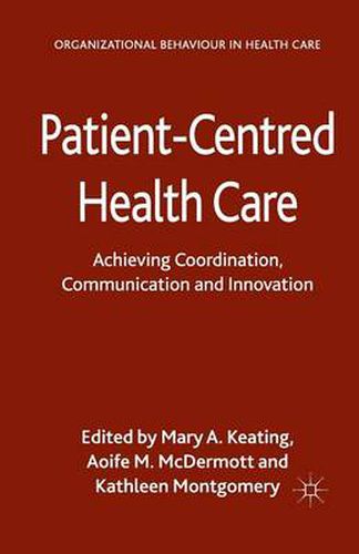 Cover image for Patient-Centred Health Care: Achieving Co-ordination, Communication and Innovation