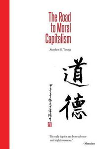 Cover image for The Road to Moral Capitalism