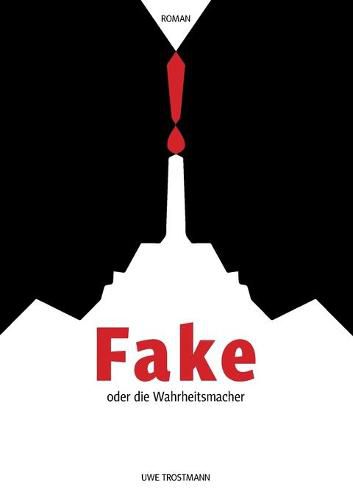 Cover image for Fake oder die Wahrheitsmacher