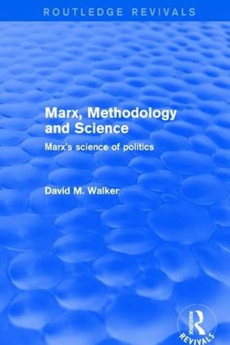 Marx, Methodology and Science: Marx's science of politics