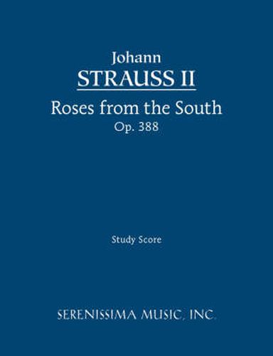 Cover image for Roses from the South, Op. 388 - Study Score