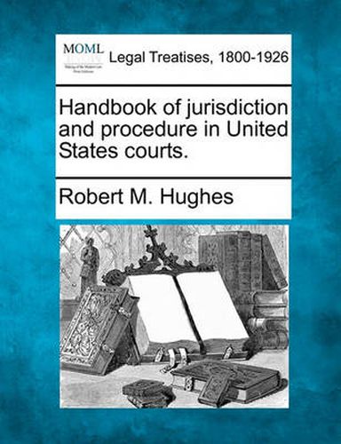 Cover image for Handbook of Jurisdiction and Procedure in United States Courts.