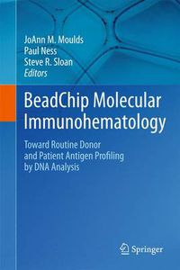 Cover image for BeadChip Molecular Immunohematology: Toward Routine Donor and Patient Antigen Profiling by DNA Analysis