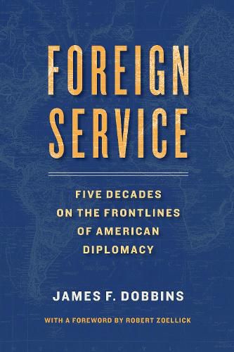 Cover image for Foreign Service: Five Decades on the Frontlines of Diplomacy