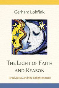 Cover image for The Light of Faith and Reason