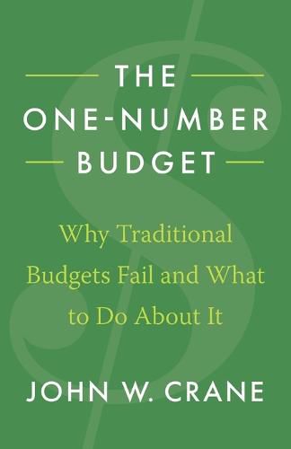 The One-Number Budget: Why Traditional Budgets Fail and What to Do About It