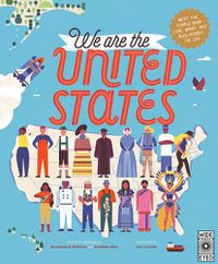 Cover image for We Are the United States: Meet the People Who Live, Work, and Play Across the USA