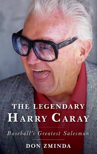 Cover image for The Legendary Harry Caray: Baseball's Greatest Salesman