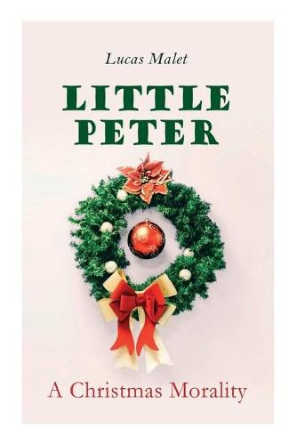 Little Peter: A Christmas Morality: Christmas Classic