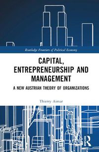 Cover image for Capital, Entrepreneurship and Management