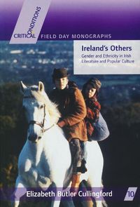 Cover image for Ireland's Others: Ethnicity and Gender in Irish Literature and Popular Culture