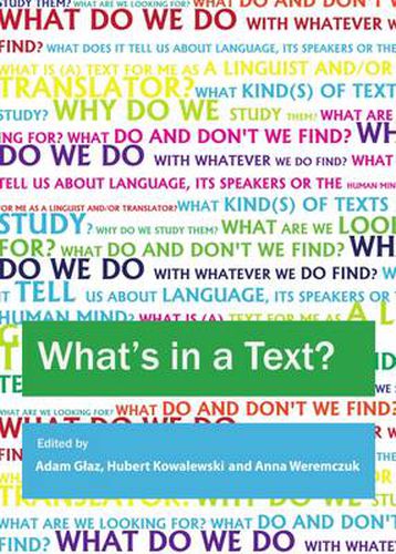 Cover image for What's in a Text? Inquiries into the Textual Cornucopia