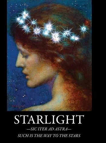 Cover image for Starlight: -Sic Iter Ad Astra- Such Is The Way To The Stars