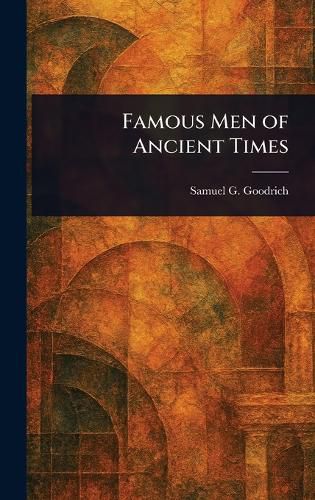 Cover image for Famous Men of Ancient Times