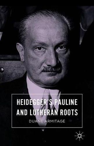 Cover image for Heidegger's Pauline and Lutheran Roots
