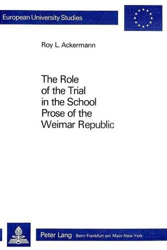 Role of the Trial in the School Prose of the Weimar Republic