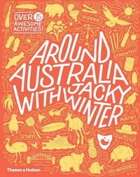 Cover image for Around Australia with Jacky Winter: Over 75 Awesome Activities!