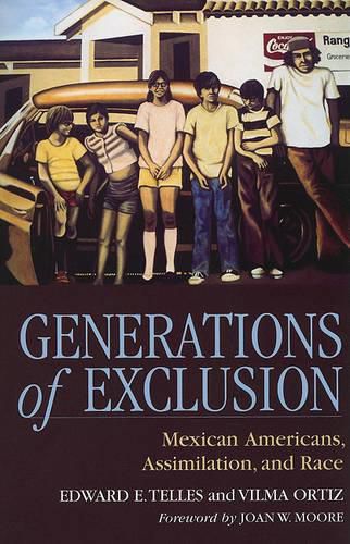 Cover image for Generations of Exclusion: Mexican Americans, Assimilation, and Race