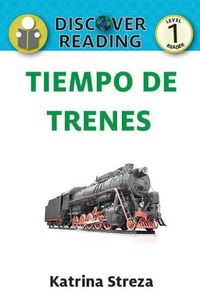 Cover image for Tiempo de trenes (Train Time)