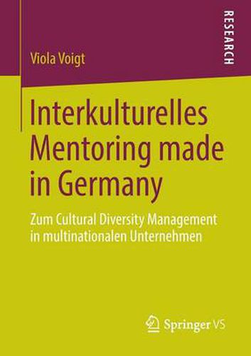 Cover image for Interkulturelles Mentoring Made in Germany: Zum Cultural Diversity Management in Multinationalen Unternehmen