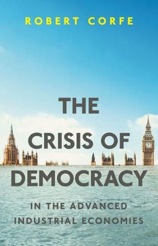 The Crisis of Democracy: In the Advanced Industrial Economies