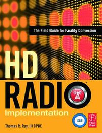 Cover image for HD Radio Implementation: The Field Guide for Facility Conversion